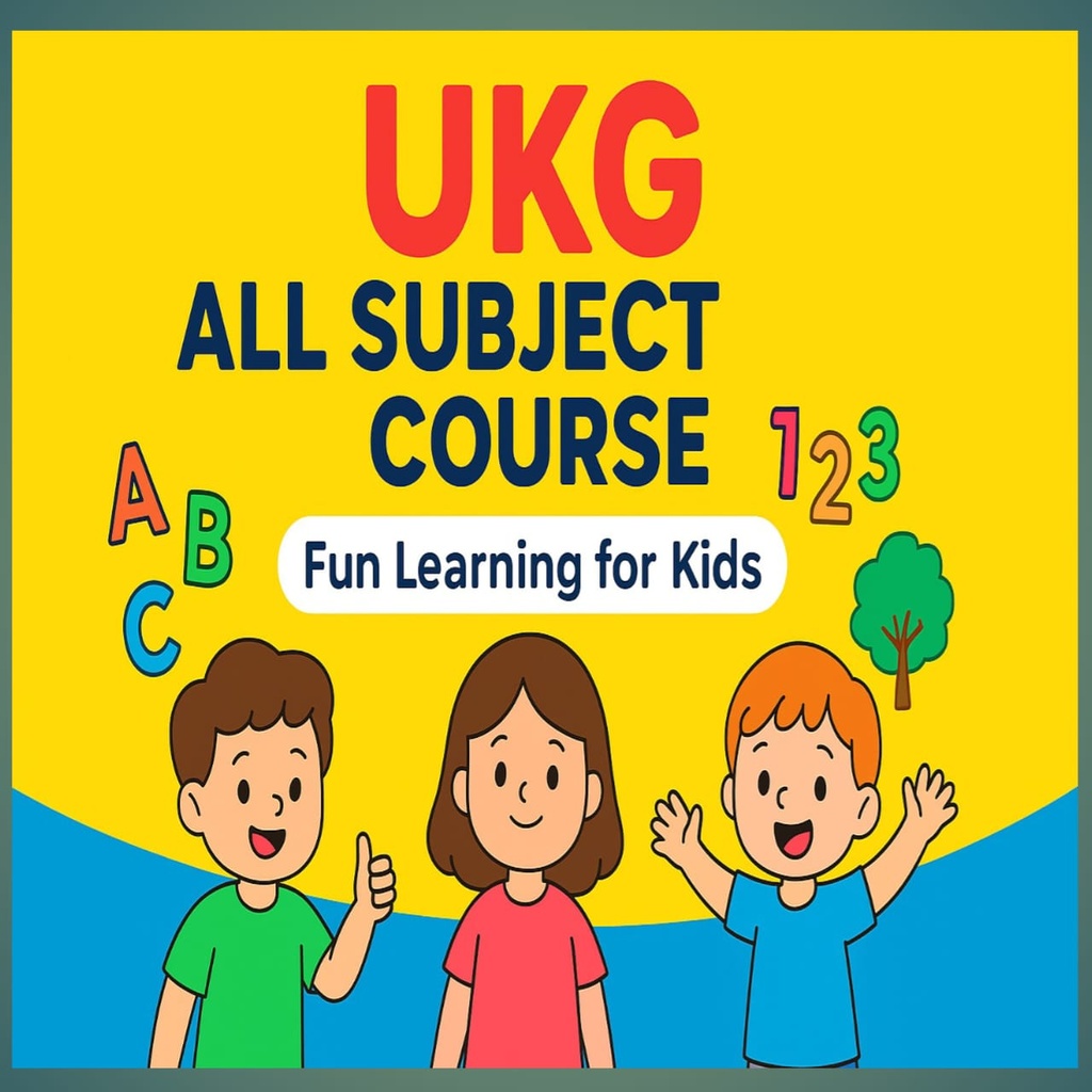 UKG Online Course – All Subjects Complete Learning (English | Hindi | Maths | EVS)